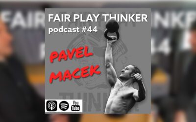 Pavel Macek ve Fair Play Thinker Podcastu o zdraví, otužování, silovém tréninku, kuráži a praktické filosofii pro život